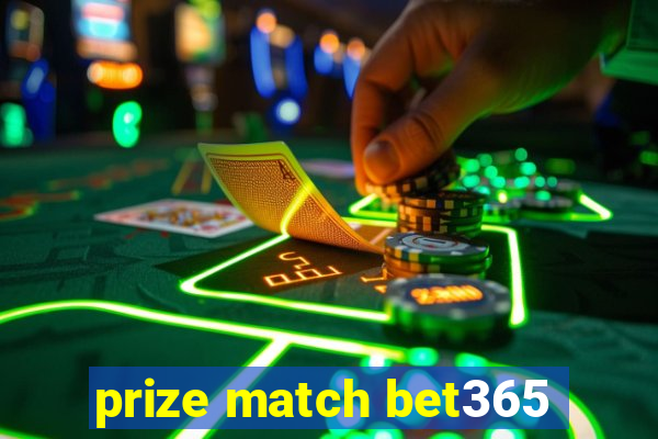 prize match bet365